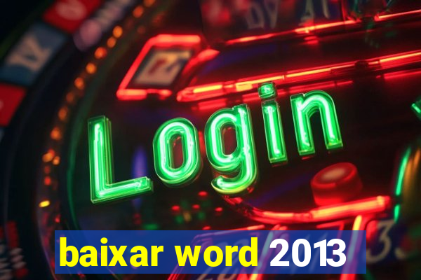 baixar word 2013